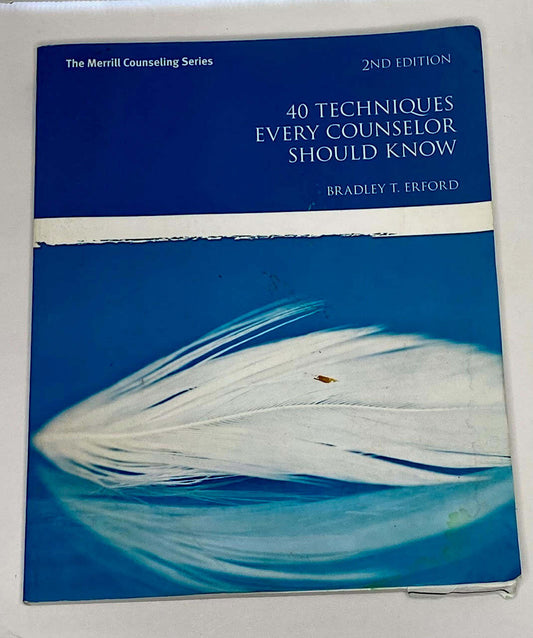 40 Techniques Every Counselor Should Know [2nd Edition]